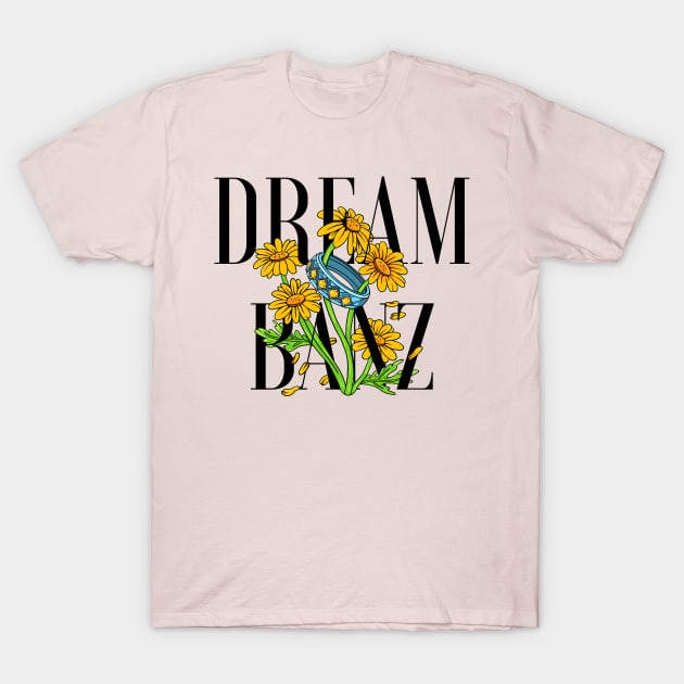 Believe in the Beauty T-Shirt by DreamBanz